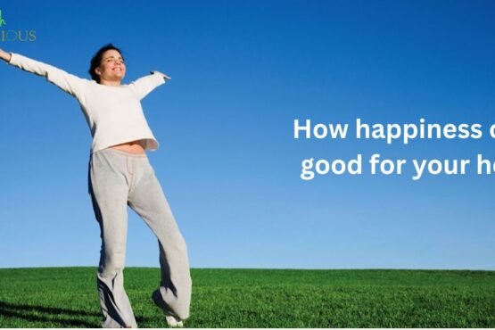 How happiness can be good for your health?