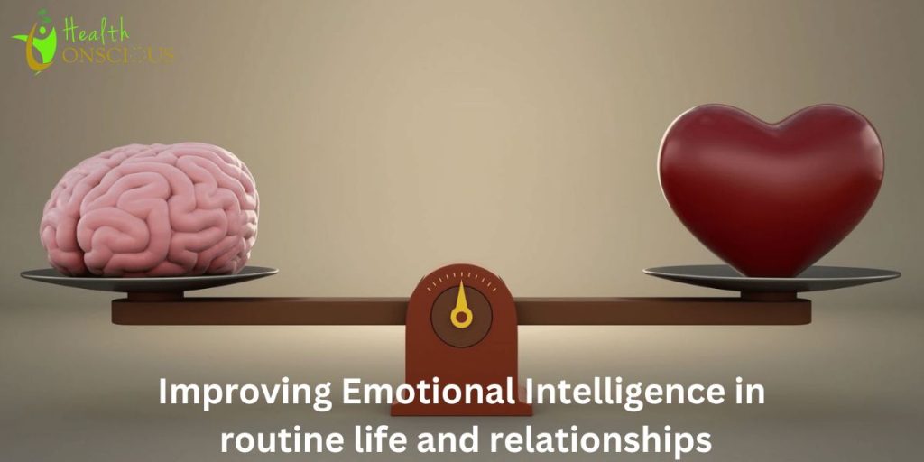 Improving Emotional Intelligence in routine life and relationships