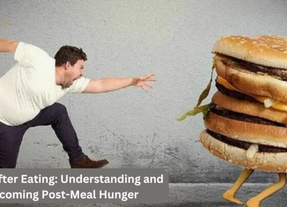 Hungry After Eating: Understanding and Overcoming Post-Meal Hunger