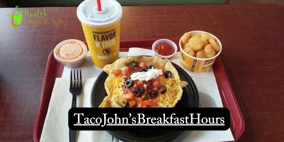 Taco John’s Breakfast Hours: When to Enjoy Your Morning Favorites