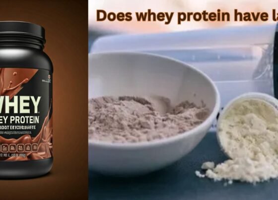 Does whey protein have lactose