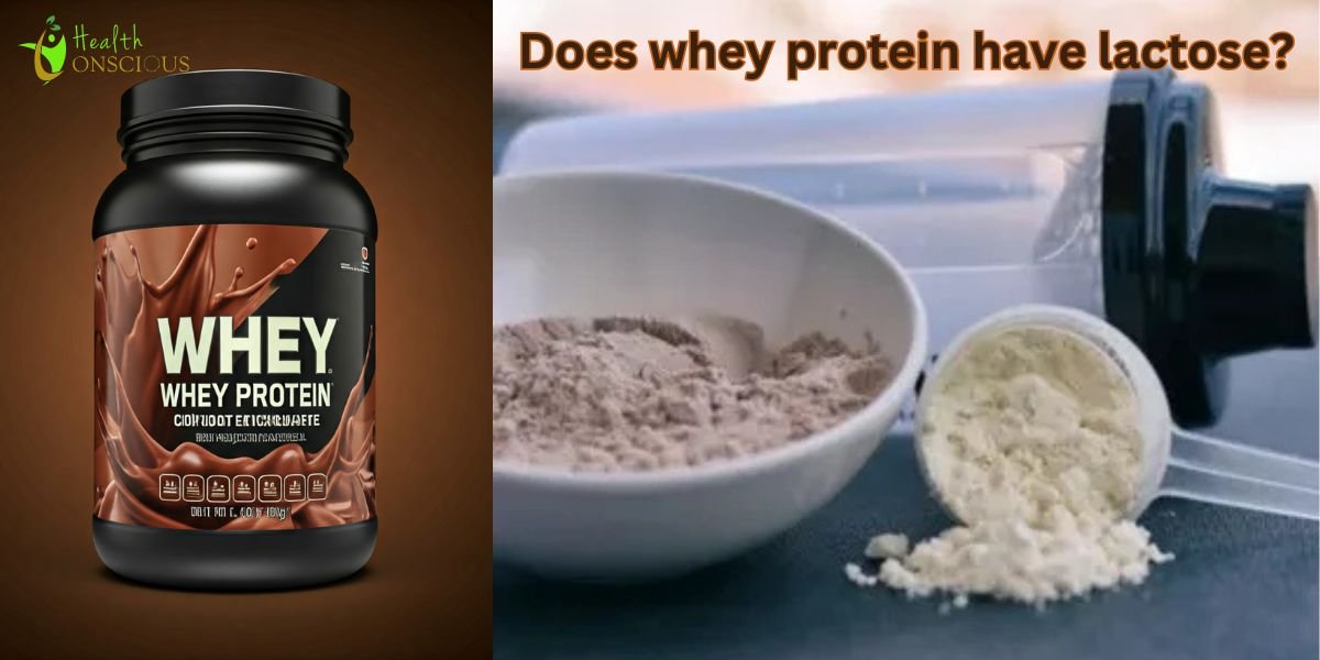 Does whey protein have lactose? A Comprehensive Guide