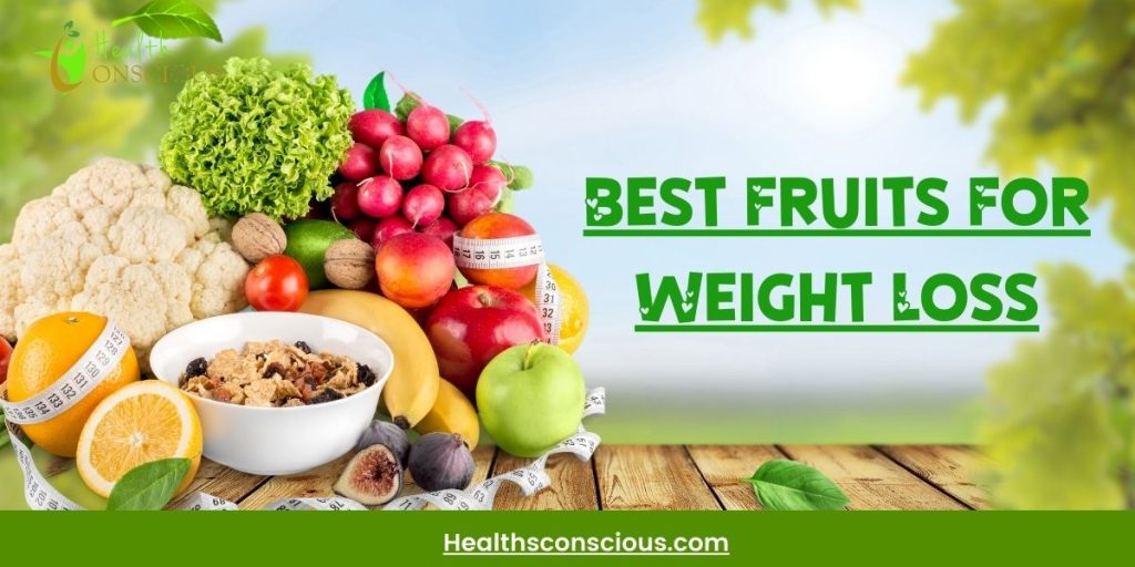 Best Fruits For Weight Loss