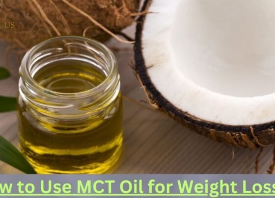 How to Use MCT Oil for Weight Loss