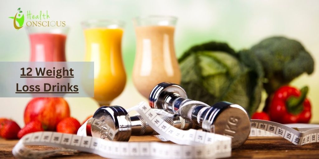 12 Weight Loss Drinks