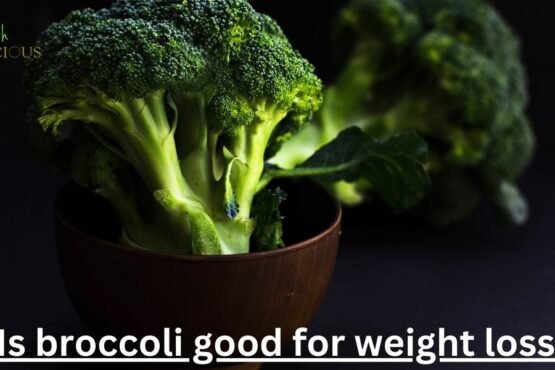 Is Broccoli Good for Weight Loss?