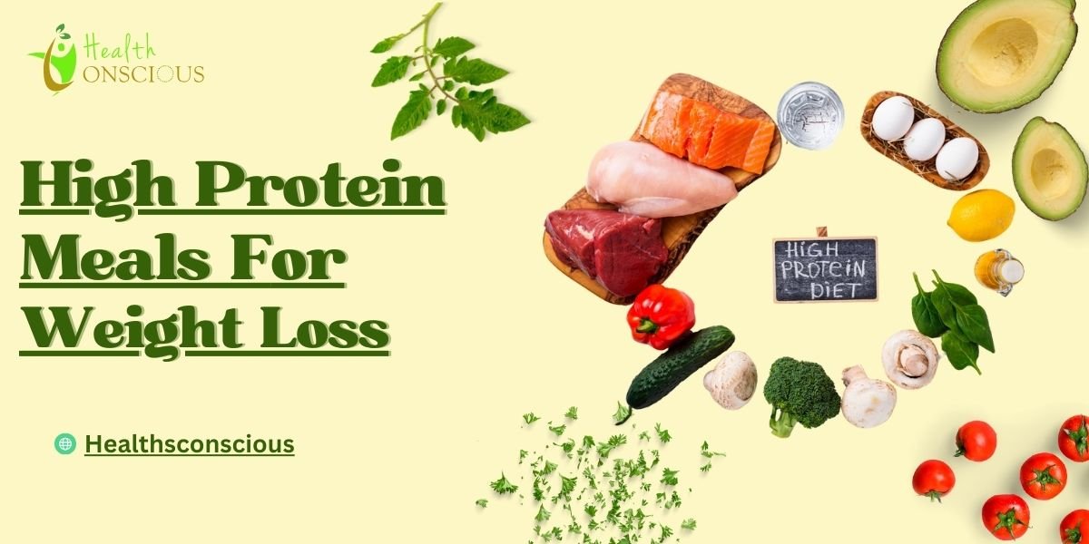 Delicious High Protein Meals for Weight Loss and improved health