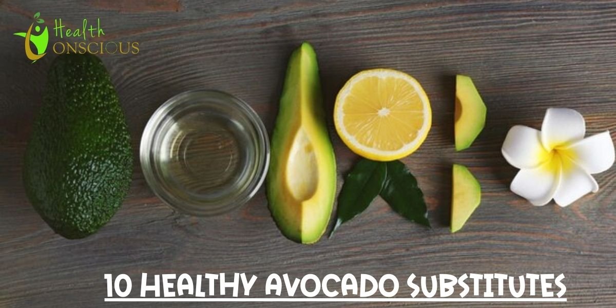 10 Healthy Avocado Substitutes – (Nutrient-Dense Alternatives)