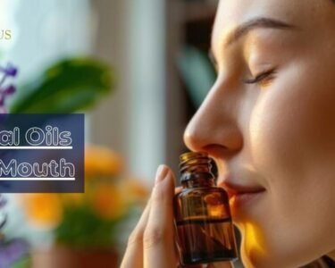 Essential Oils for Dry Mouth