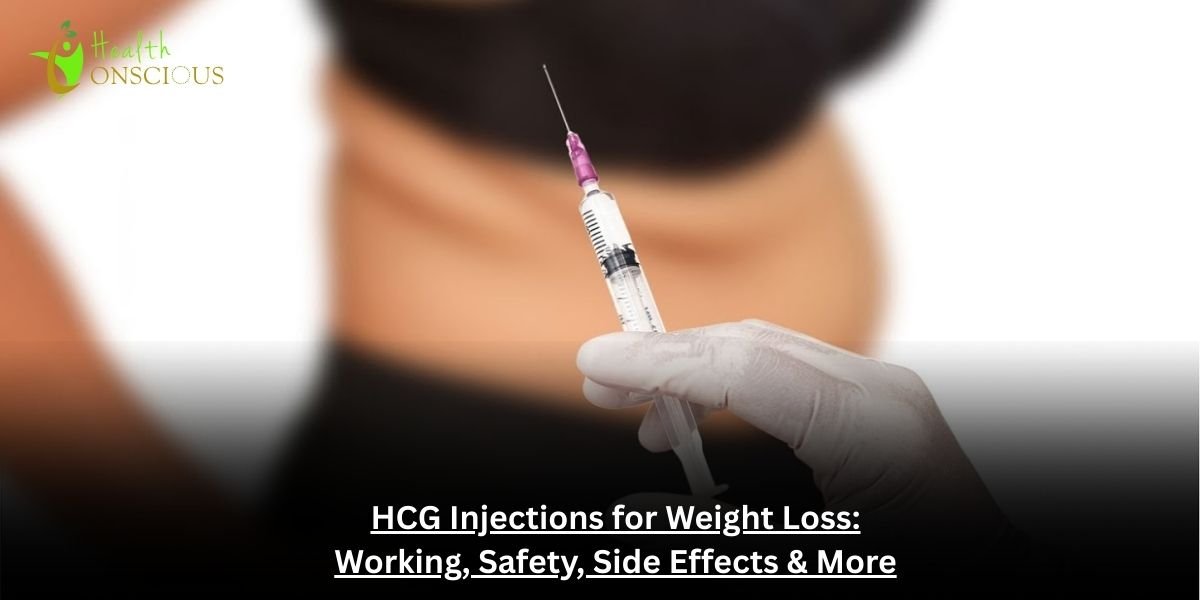 HCG Injections for Weight Loss: Working, Safety, Side Effects & More