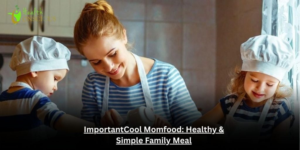 ImportantCool Momfood
