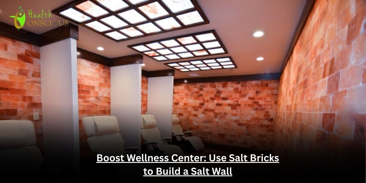 Boost Wellness Center: Use Salt Bricks to Build a Salt Wall