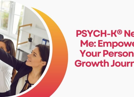 PSYCH-K® Near Me: Empower Your Personal Growth Journey