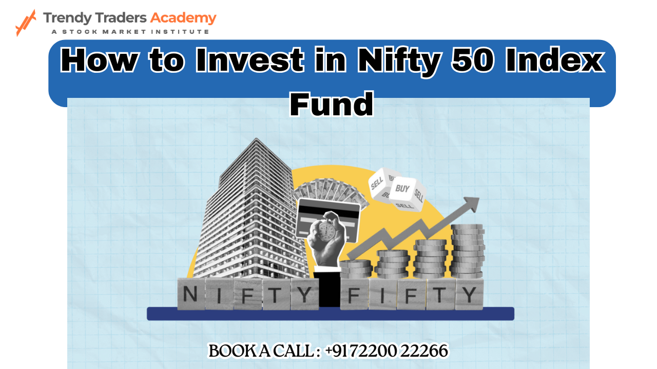 How to Invest in Nifty 50 Index Fund Easily
