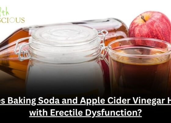 Does Baking Soda and Apple Cider Vinegar Help with Erectile Dysfunction
