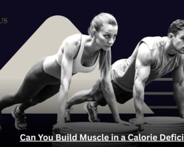 Can You Build Muscle in a Calorie Deficit