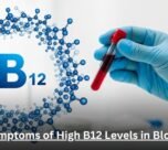 Symptoms of High B12 Levels in Blood