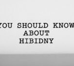 You Should Know About Hibidny