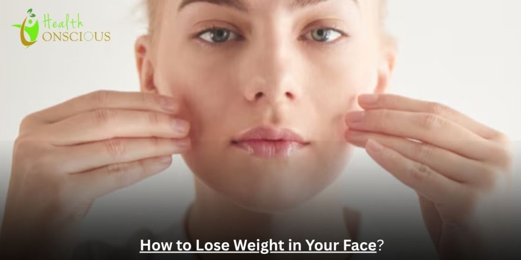 how to lose face fat