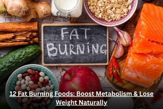 Fat Burning Foods