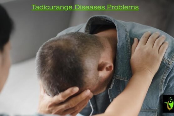 Tadicurange Diseases Problems