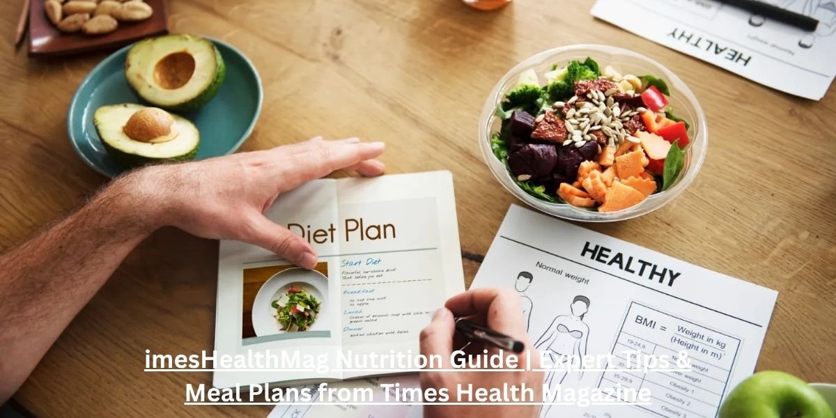 TimesHealthMag Nutrition Guide | Expert Tips & Meal Plans from Times Health Magazine
