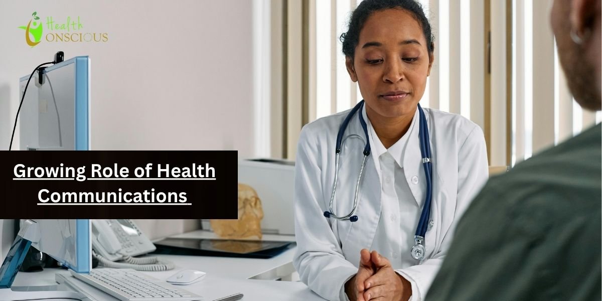 The Growing Role of Health Communications in Today’s Care Systems