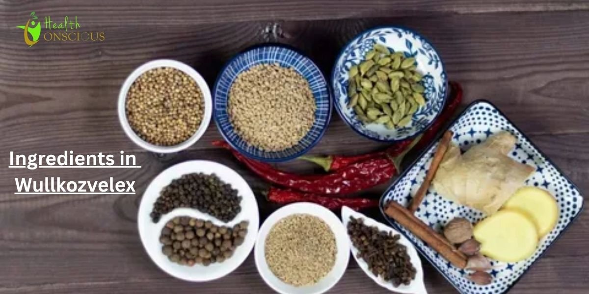 Ingredients in Wullkozvelex: Benefits, Risks & Suggested Dosage