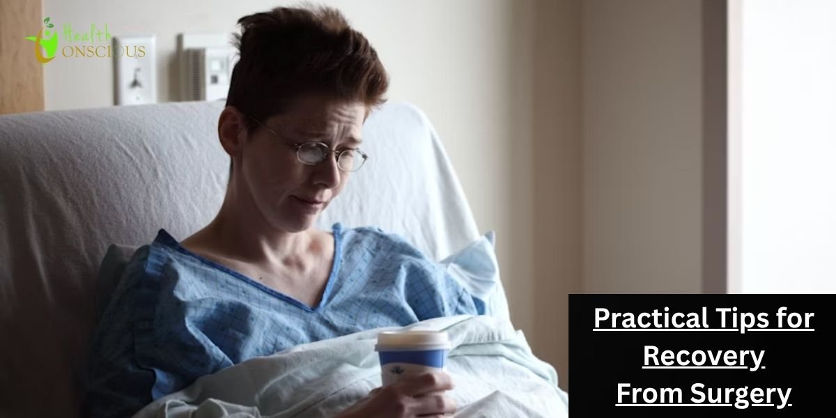 Practical Tips for Recovery From Surgery