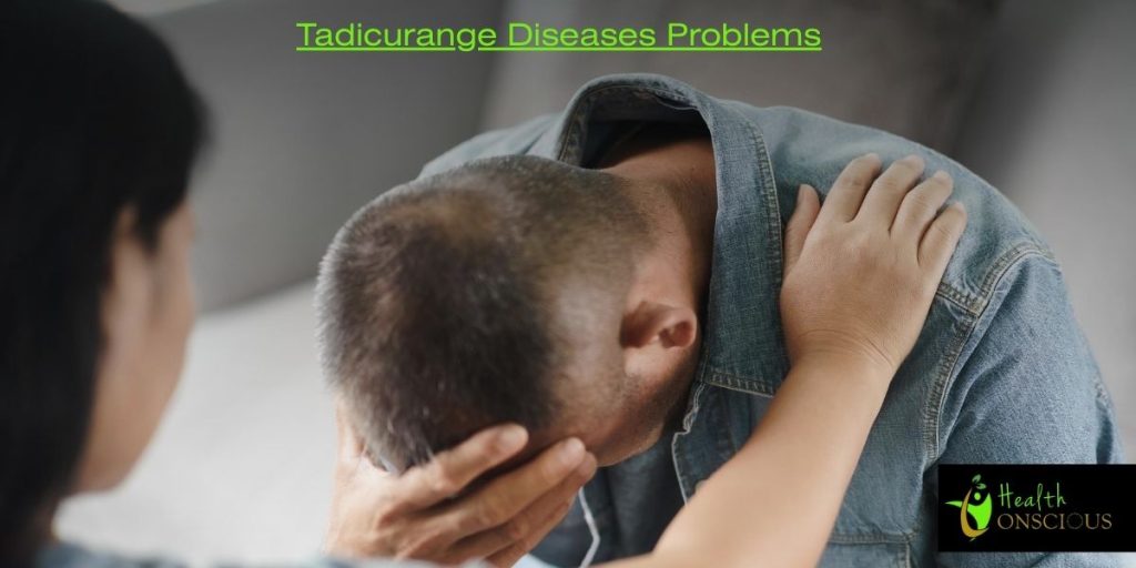 Tadicurange Diseases Problems