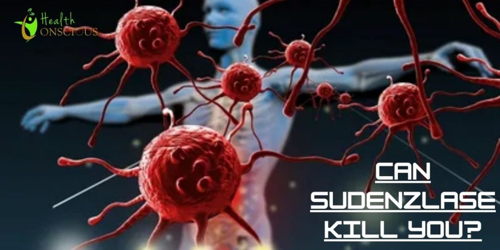 Can Sudenzlase Kill You