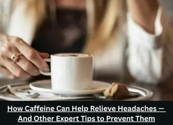 How Caffeine Can Help Relieve Headaches — And Other Expert Tips to Prevent Them