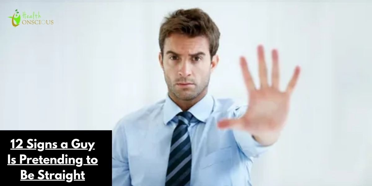 12 Signs a Guy Is Pretending to Be Straight: Psychology, Sexuality, and the Inner Conflicts Behind It