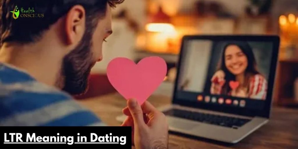 LTR Meaning in Dating
