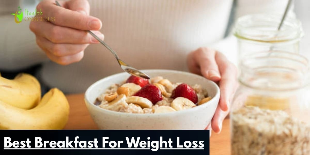 7 Easy & Healthy Breakfast Ideas for Weight Loss