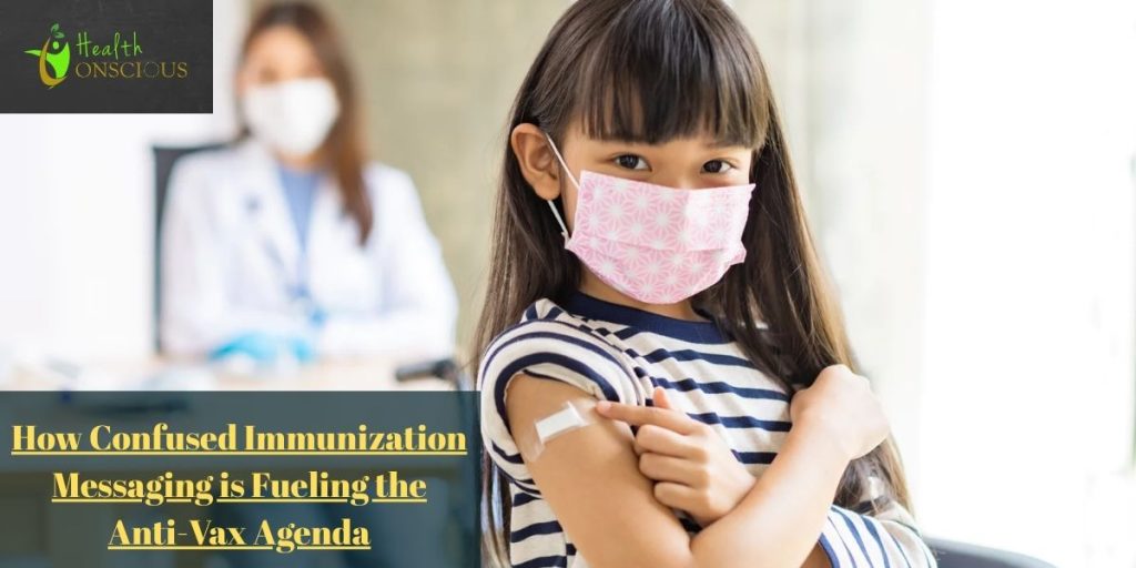 How Confused Immunization Messaging is Fueling the Anti-Vax Agenda